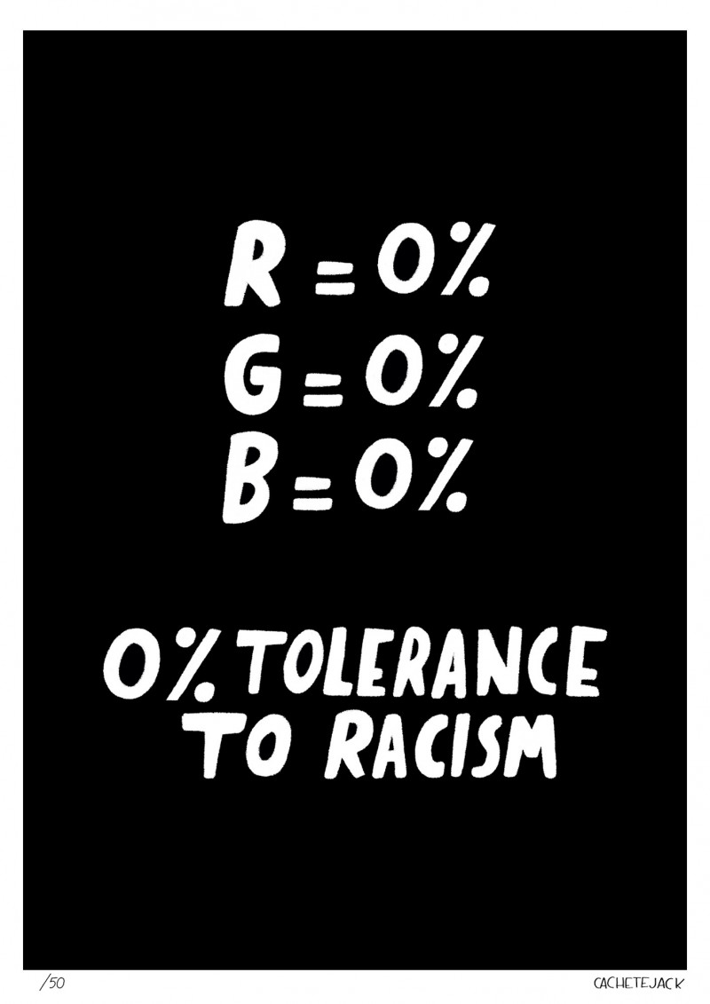 0% tolerance to racism