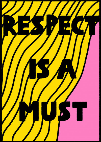 Respect is a must