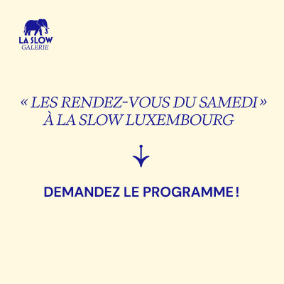 SLOW Gallery Luxembourg EVENTS (Artist)