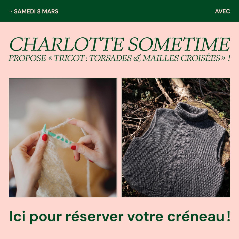 KNITTING WORKSHOP ‘Cables and cross stitches’ with Charlotte Sometime