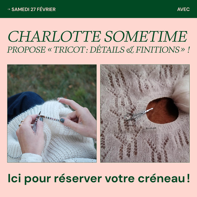 ATELIER TRICOT "Détails et finitions" avec Charlotte Sometime