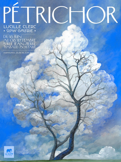 Affiche 1 de l'exposition "Petrichor", de Lucille Clerc