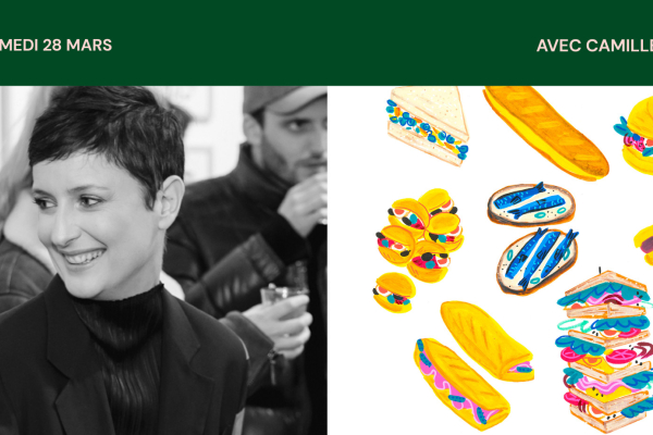 ATELIER "Recette pour un sandwich d’amour" avec Camille de Cussac